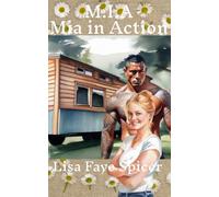 M.I.A Mia in Action (Small Town Love)