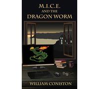M.I.C.E. and the Dragon Worm: 2