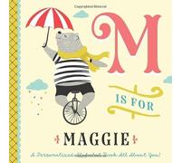 M is for Maggie: A Personalized Alphabet Book All About You! (Personalized Children's Book)