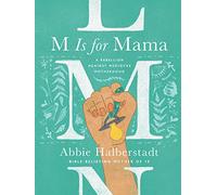 M Is for Mama: A Rebellion Against Mediocre Motherhood