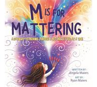 M Is For Mattering: Because Everyone Does