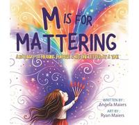 M Is for Mattering: Because Everyone Does