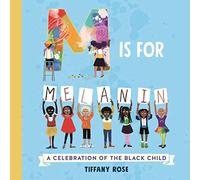 M is for Melanin: A Celebration of the Black Child