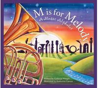 M is for Melody: A Music Alphabet (Sleeping Bear Alphabets) by Wargin, Kathy-jo (2006) Paperback