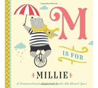 M is for Millie: A Personalized Alphabet Book All About You! (Personalized Children's Book)