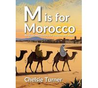 M is for Morocco: an illustrated history for children and adults