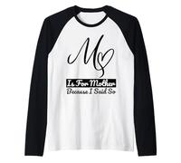 M is for Mother Because I Said So Fun Mother Ma Mother's Day Raglan Baseball Tee