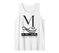 M is for Mother Because I Said So Fun Mother Ma Mother's Day Tank Top