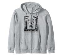 M Is For Mother Because I Said So Fun Mother Ma Mother's Day Zip Hoodie