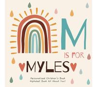 M is for Myles: A Personalized Children's Book: An Alphabet Adventure All About You!