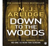 M. J. Arlidge Down to the Woods Paperback Book M. J. Arlidge Multicolor