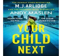 M. J. Arlidge Your Child Next : A pulse-pounding & heart-wrenching thriller M. J. Arlidge Multicolor