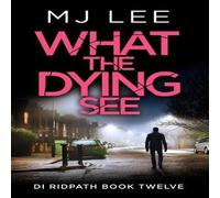 M J Lee What the Dying See Paperback Book M J Lee Multicolor
