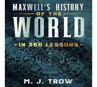 M. J. Trow Maxwell's History of the World in 366 Lessons Paperback Book M. J. Trow Multicolor