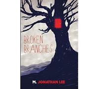 M. Jonathan Lee Broken Branches 2017