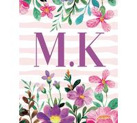 M.K: Monogram Initials M K Notebook For Women & Girls, Floral Monogram 8 x 10', Monogrammed Journal Gift