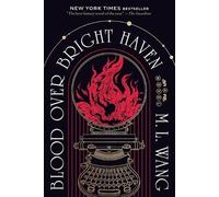 M. L. Wang Blood Over Bright Haven (Paperback)