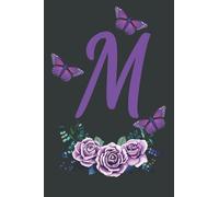 M: Letter M Notebook Purple Butterfly With Roses With Black Gift Initial Monogram Journal Note Taking For Girls And Women 110 Pages 6 x 9