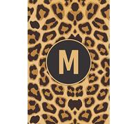 M: Monogram Leopard Print Pattern Cheetah Personalized Notebook Initial Letter Journal for Girls Women Men, Leopard Lovers, Leopard Themed Gift, ... Day Gifts, 120 Pages of 6" x 9" Lined No