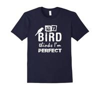 (M) My Bird Thinks I'm Perfect: Funny Bird Lover T-Shirt-Father's Day
