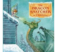 M.P. Robertson Dragon Snatcher Paperback Book M.P. Robertson Multicolor