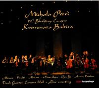 M Petri:Kremerata Baltica - Petri: 50th Birthday Concert