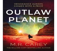 M. R. Carey Outlaw Planet Hardback Book M. R. Carey Multicolor