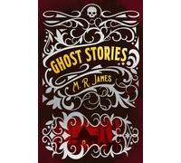 M. R. James Ghost Stories