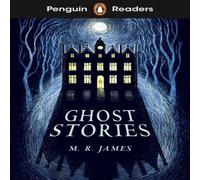 M. R. James Penguin Readers Level 3: Ghost Stories (ELT Graded Reader) M. R. James Multicolor