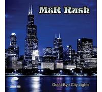 M&R Rush - Good-Bye City Lights [VINYL]