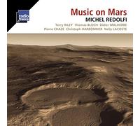 M. Redolfi, T. Riley, T. Bloch, P. Chaze, d. Malhe - Music on Mars