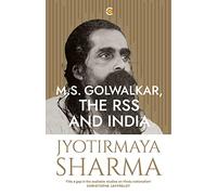 M.S. Golwalkar, The RSS and India