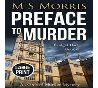 M S Morris Preface to Murder (Large Print): An Oxford Murder Mystery M S Morris Multicolor