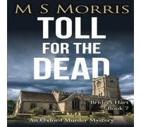 M S Morris Toll for the Dead: An Oxford Murder Mystery Paperback Book M S Morris Multicolor