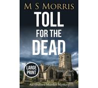 M S Morris Toll for the Dead (Large Print): An Oxford Murder Mystery M S Morris Multicolor