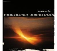 M. Sagmeister/Ch. Spendel - So Far So Near