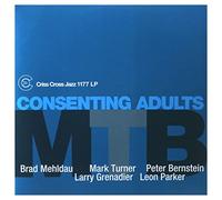 M.T.B. (Brad Mehldau, Mark Turner, Peter Bernstein) - Consenting Adults [VINYL]