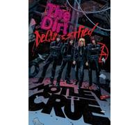 M?tley Cr?e: The Dirt: Declassified