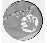 M-Traxx - See Me Feel Me