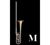 M: Trombone Brass Instrument Themed Monogram Letter "M" Initial Notebook / Journal / Diary with Blank Lined Pages for Writing Notes | Gift for ... Band Members, Music Artists, and Musicians