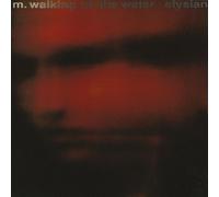 M.Walking on the Water - Elysian