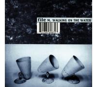 M.Walking on the Water - File