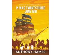 M Was Twenty-Three June 1381: The Medieval Chronicles Series: 2
