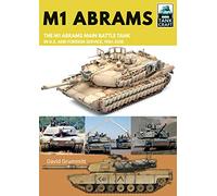 M1 Abrams: The US's Main Battle Tank in American and Foreign Service, 1981-2018 (Tank Craft)