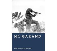 M1 Garand: The Rifle That Won the War (The World War II Library: Weapons)