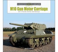 M10 Gun Motor Carriage: and the 17-Pounder Achilles Tank Destroyer (Legends of Warfare: Ground): 33