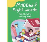 M100W Sight Words Read and Write Activity Book: Practice Tracing and Writing the Most Common High Frequency Words to Help Kids Improve their Reading and Writing Skills, Ages 4-12