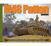 M48 Patton: A Visual History of the U.S. Army's Mid 20th Century Battle Tank (Visual History Series)