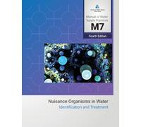 M7 Problem Organisms in Water: Identification and Treatment, Fourth Edition: Identification and Treatment, 4th Edition