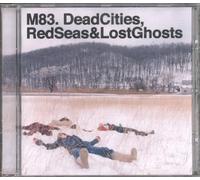 M83 - Dead Cities, Red Seas And Lost Ghosts
